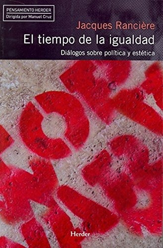 Libro El Tiempo De La Igualdad: Diálogos Sobre Política Y