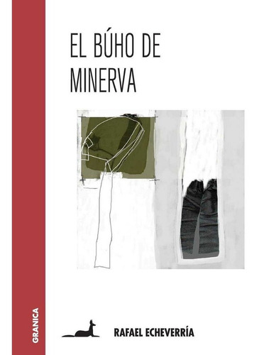 Bãºho De Minerva, El - Echeverria, Rafael