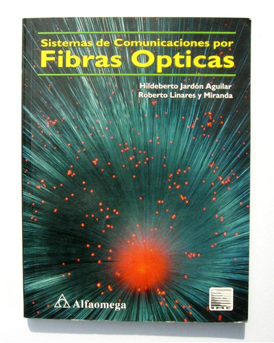 Sistemas De Comunicaciones Por Fibras Opticas, Libro 1996