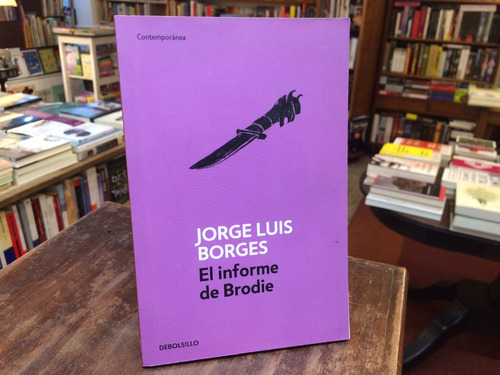 El Informe De Brodie - Jorge Luis Borges