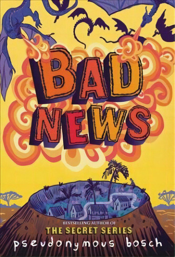 Bad News, De Pseudonymous Bosch. Editorial Little Brown Company, Tapa Blanda En Inglés