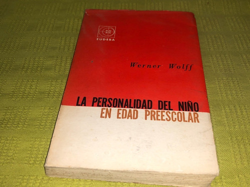 La Personalidad Del Niño En Edad Preescolar - Wolff - Eudeba