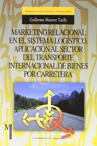 Marketing Relacional En El Sistema Logistico: Aplicacion Al