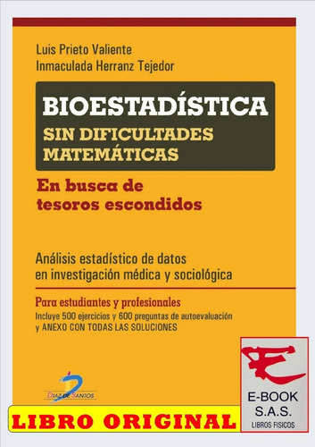 Bioestadistica Sin Dificultades Matematicas, De Prieto Valiente, L. Y Herranz Tejedor, I.. Editorial Diaz De Santos, Tapa Blanda En Español, 2010