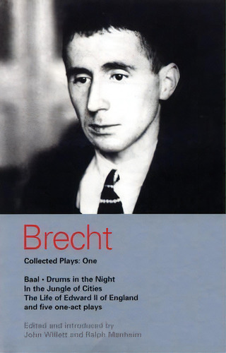 Collected Plays 1 ( Including Baal ), De Bertolt Brecht. Editorial Bloomsbury Publishing Plc, Tapa Blanda En Inglés
