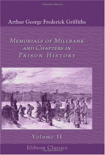 Memorials Of Millbank, And Chapters In Prison History Volume