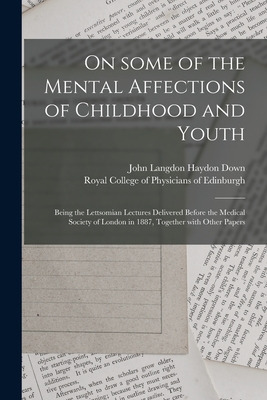 Libro On Some Of The Mental Affections Of Childhood And Y...