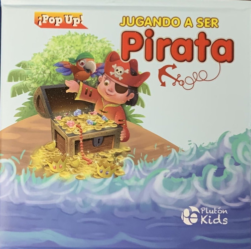 Jugando A Ser Pirata - Pluton Kids