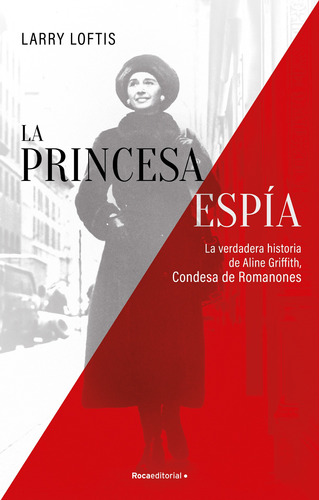 La Princesa Espía. La Verdadera Historia De Griffith -   - *