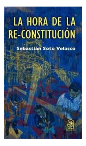 Libro La Hora De La Re-constitución /389