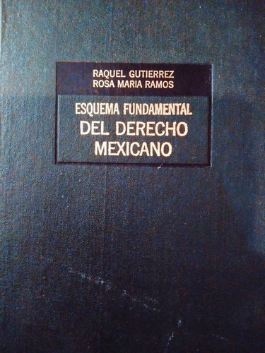 Esquema Fundamental Del Derecho Mexicano. (r. Gutiérrez).