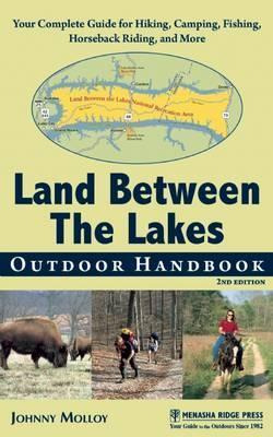 Libro Land Between The Lakes Outdoor Handbook : Your Comp...