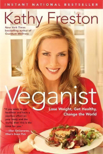 Veganist, De Kathy Freston. Editorial Hachette Book Group, Tapa Blanda En Inglés
