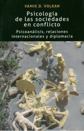 Psicología De Las Sociedades En Conflicto. Psicoanálisis, Re