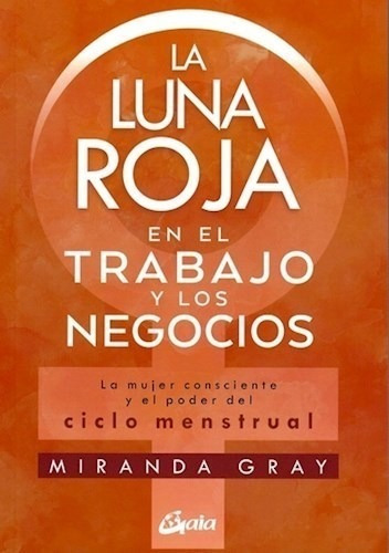 Libro La Luna Roja En El Trabajo Y En Los Negocios De Mirand