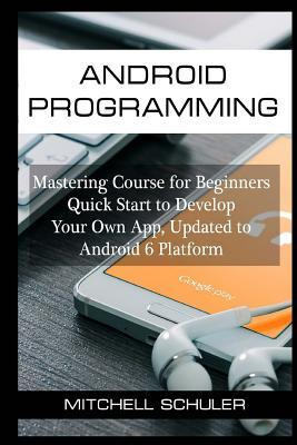 Libro Android Programming : Mastering Course For Beginner...