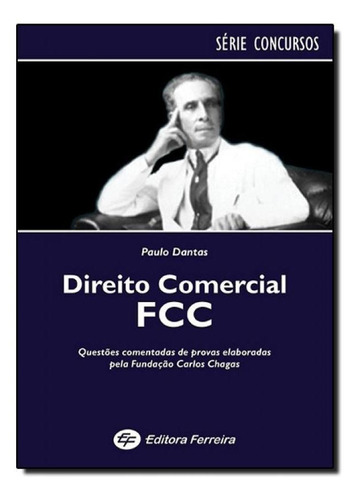 Direito Comercial FCC - Coleção Concursos, de Paulo Dantas. Editora Ferreira, capa mole em português