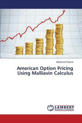 Libro American Option Pricing Using Malliavin Calculus - ...