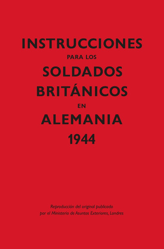 Instrucciones Para Los Soldados Britanicos En Alemania, 1944, De Ministerio De Asuntos Exteriores. Kailas Editorial, S.l., Tapa Dura En Español