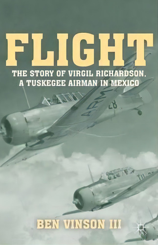 Flight, De Ben Vinson. Editorial Palgrave Macmillan, Tapa Blanda En Inglés