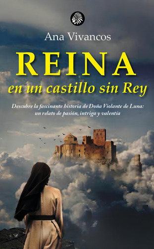 Reina En Un Castillo Sin Rey, De Vivancos, Ana. Editorial Apache Libros, Tapa Blanda En Español, 2024
