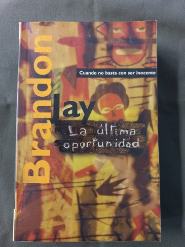 La Ultima Oportunidad - Brandon Jay - Ediciones B