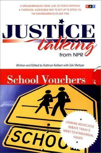 Justice Talking School Vouchers, De Kathryn Kolbert. Editorial New Press, Tapa Blanda En Inglés