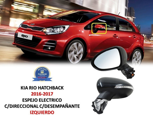 Espejo Kia Rio Hatchback 2016-2017 C/desempañante Izquierdo
