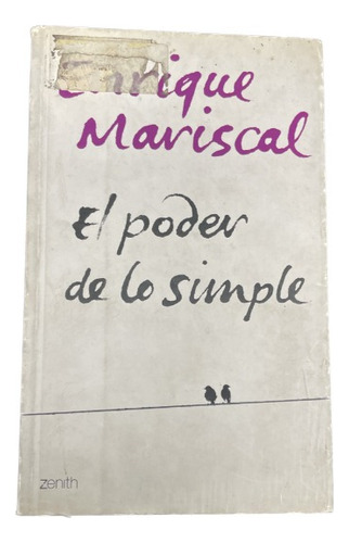 El Poder De Lo Simple - Enrique Mariscal - Zenith - Usado 