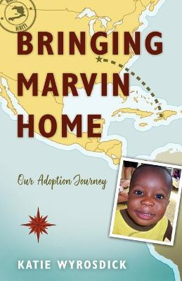 Libro Bringing Marvin Home : Our Adoption Journey - Katie...