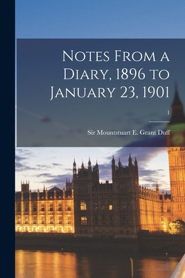 Libro Notes From A Diary, 1896 To January 23, 1901; 1 - G...