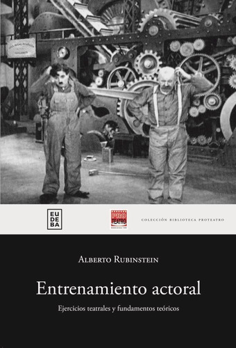 Entrenamiento Actoral - Alberto Rubinstein - Eudeba