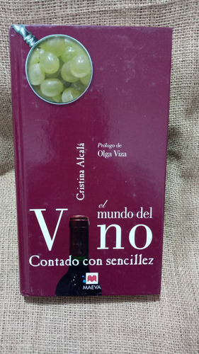 Cristina Alcalá / El Mundo Del Vino Contado Con Sencillez