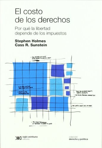 Costo De Los Derechos, El - Holmes - Sunstein