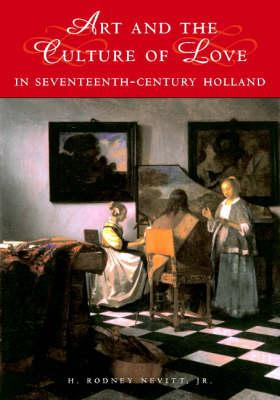 Libro Art And The Culture Of Love In Seventeenth-century ...