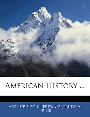 Libro American History ... - Perry, Arthur Cecil, Jr.