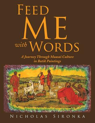 Libro Feed Me With Words: A Journey Through Maasai Cultur...