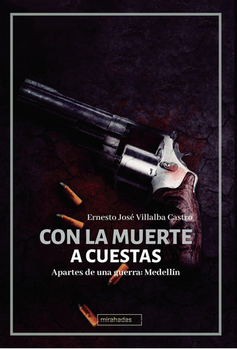 Libro Con La Muerte A Cuestas - Villalba Castro, Ernesto ...