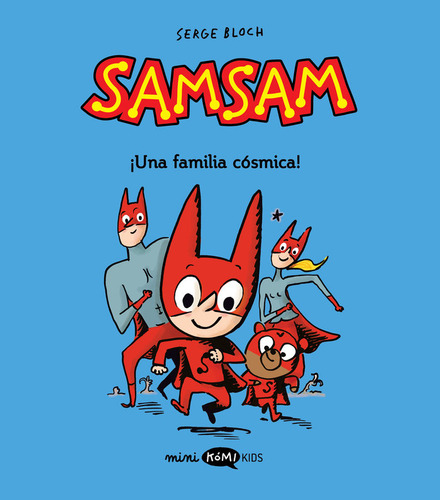 Samsam 1 Una Familia Cosmica, De Bloch, Serge., Vol. 1. Editorial Komikids, Tapa Blanda, Edición 1 En Español, 2024