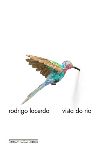 Vista do Rio, de Lacerda, Rodrigo. Editora Schwarcz SA, capa mole em português, 2022