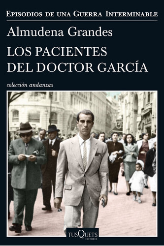 Los Pacientes Del Doctor Garcia  - Almudena Grandes