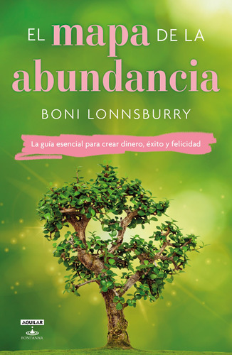 El mapa de la abundancia, de Lonnsburry, Boni. Serie Aguilar Fontanar Editorial Aguilar Fontanar, tapa blanda en español, 2019