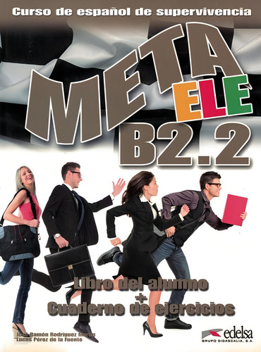 Meta ele b2.2 - libro del alumno + ejercicios, de Martin, jose ramon rodrgues. Editorial Edelsa (Anaya), capa mole em espanhol, 2014
