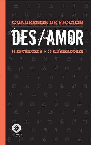 Des/amor (11 Escritores + 11 Ilustradores) - Varios Autores