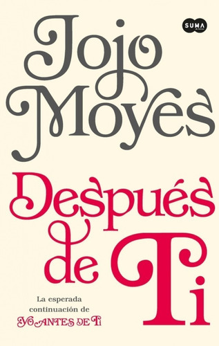 Después De Ti / Jojo Moyes / Suma De Letras