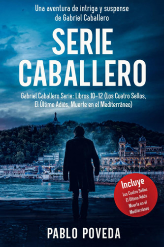 Libro: Gabriel Caballero Serie: Libros 10-12 (los Cuatro Sel