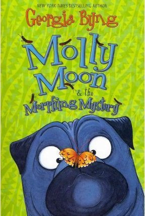 Molly Moon & The Morphing Mystery - Georgia Byng