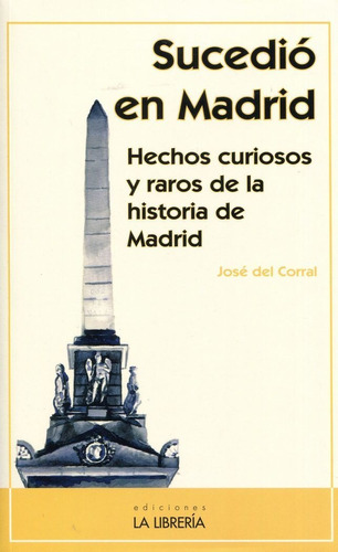 Libro Sucediã³ En Madrid - Del Corral Raya, Josã©