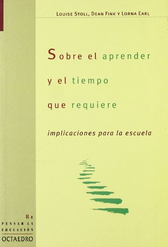 Sobre El Aprender Y El Tiempo Que Requiere: Implicaciones Pa