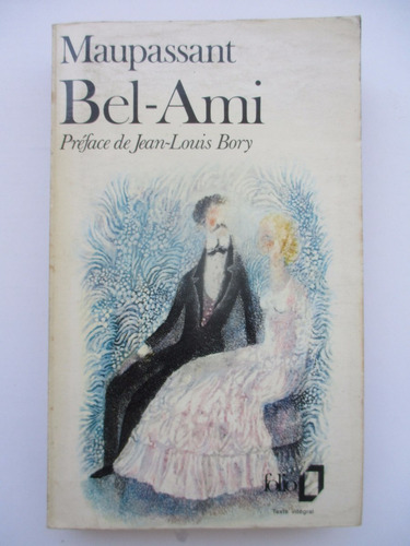 Bel - Ami / Guy De Maupassant / Edición Original En Frances